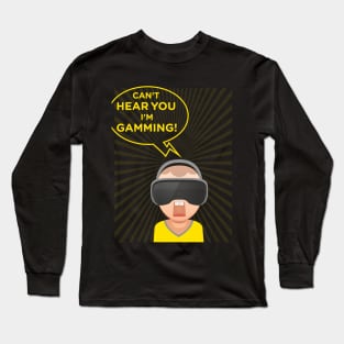 funny headset cant hear you im gaming Long Sleeve T-Shirt